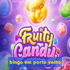 bingo em porto velho